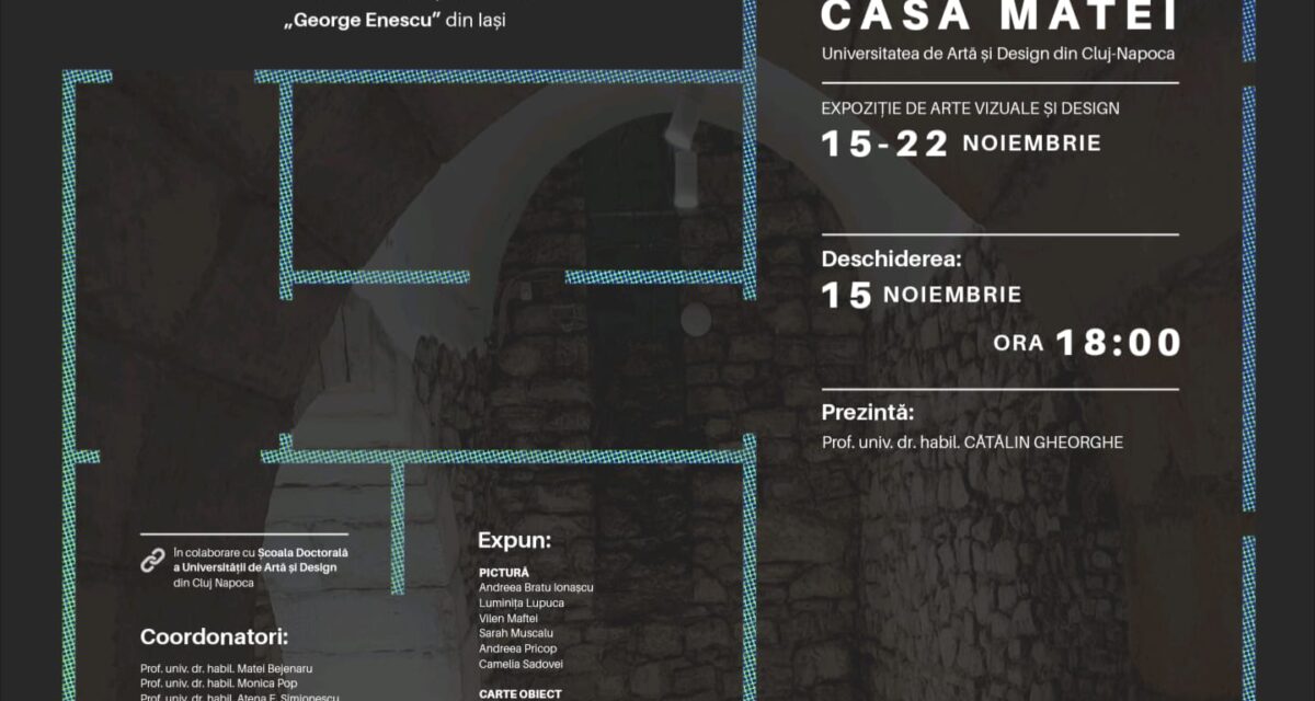 27 de artiști ieșeni expun la sediul Universității de Artă și Design (UAD) din Cluj-Napoca, în cadrul evenimentului „STRUCTURI – FUZIUNI – PROCESE. Studii de cercetare artistică și de design”