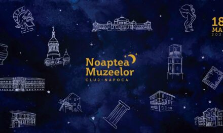 „Noaptea Muzeelor” din Cluj-Napoca, la mijlocul lunii mai