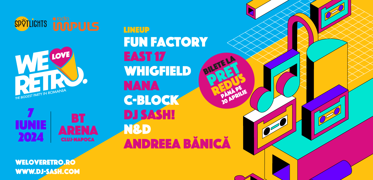 Ritmurile Fun Factory, East 17, Whigfield, Nana, C-Block, DJ Sash!, N&D și Andreea Bănică vor răsuna la vară la BT Arena, la ediția a X-a We Love Retro