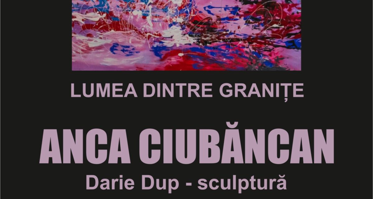 Expoziția „Lumea dintre granițe”, semnată de Anca Ciubăncan, Darie Dup și Reka Csapo Dup, se poate vizita la Muzeul de Artă Cluj-Napoca