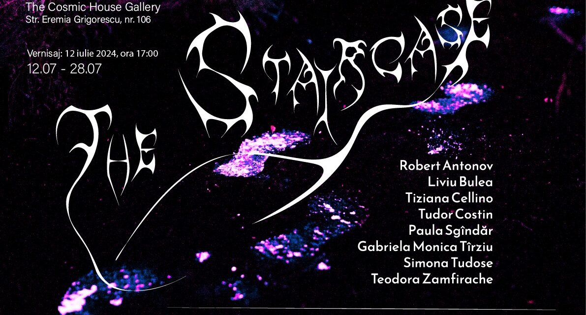 Expoziția comună „The Staircase”, despre fenomenul cunoscut drept „Mintea Scărilor” sau „Spiritul Scărilor”, la The Cosmic House Gallery