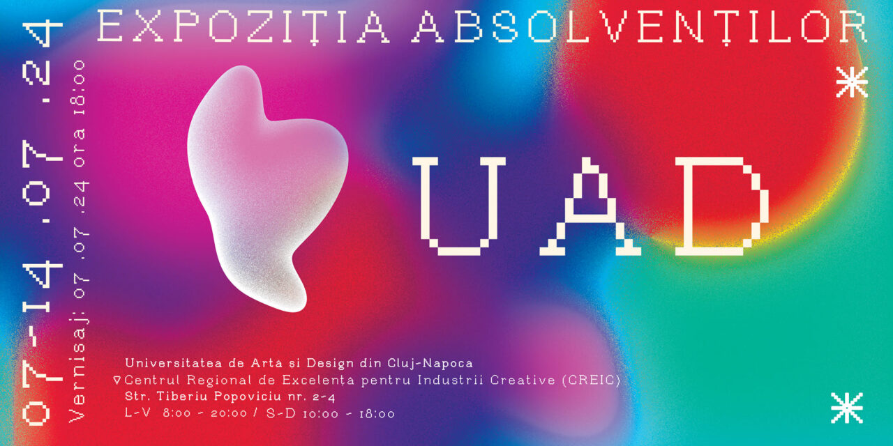 „Expoziția lucrărilor de diplomă ale absolvenților UAD Cluj-Napoca”, între 7 și 14 iulie, la Centrul Regional de Excelență pentru Industrii Creative (CREIC – din cadrul Cluj Innovation Park)