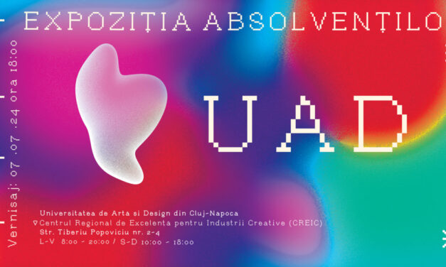 „Expoziția lucrărilor de diplomă ale absolvenților UAD Cluj-Napoca”, între 7 și 14 iulie, la Centrul Regional de Excelență pentru Industrii Creative (CREIC – din cadrul Cluj Innovation Park)