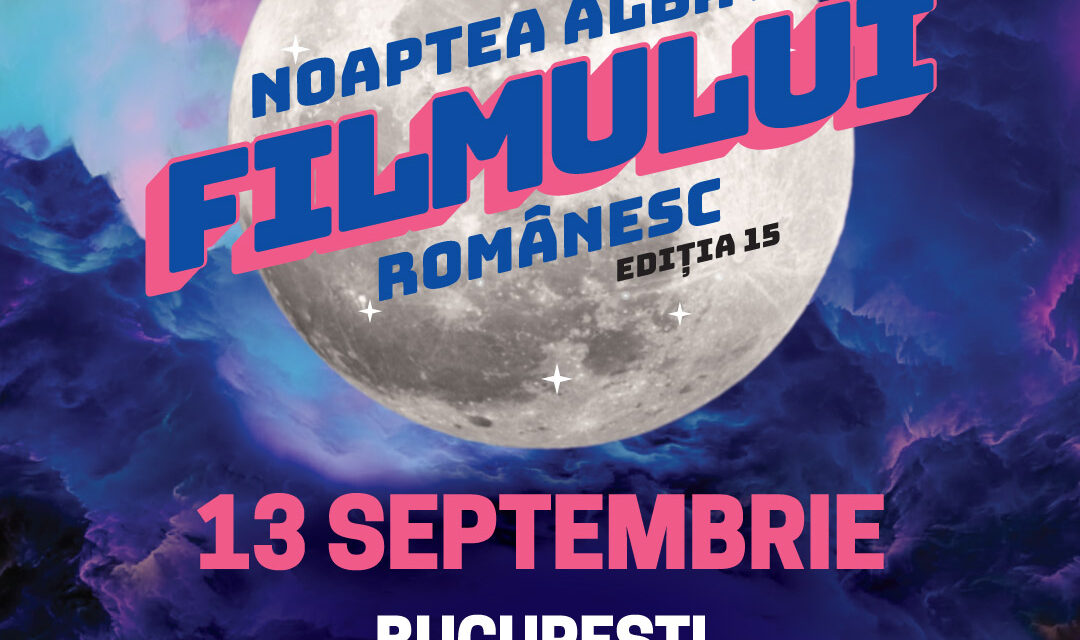 Noaptea Albă a Filmului Românesc se întoarce la București, Cluj-Napoca și Timișoara pe 13 septembrie