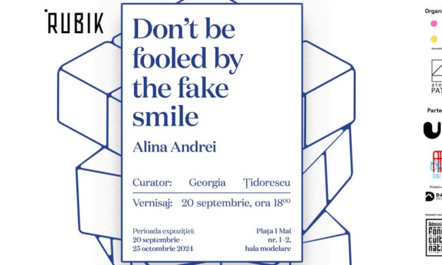 „Don’t Be Fooled by The Fake Smile”, ultima expoziție găzduită de spațiul Rubik, face referință la momentele rezonante ale vieții