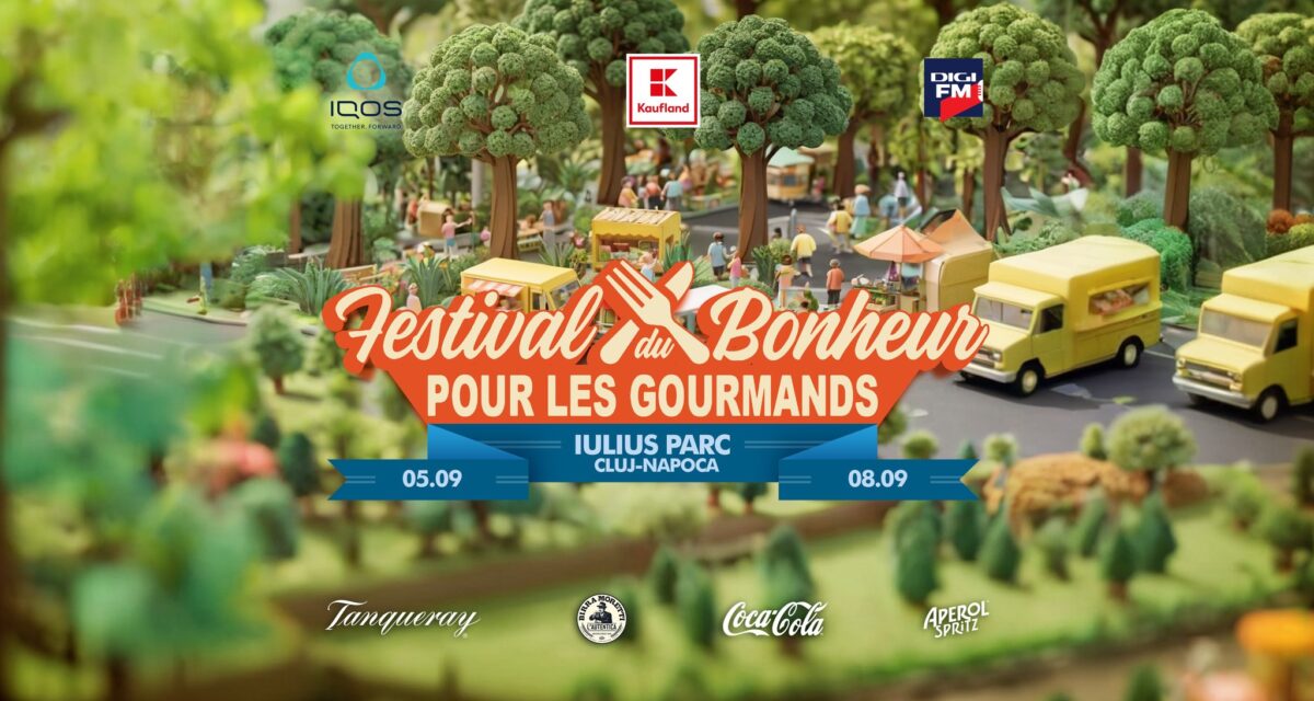 Septembrie marchează finalul turneului culinar cu o primă editie de exceptie, marca Festival du Bonheur Pour le Gourmands, la Cluj