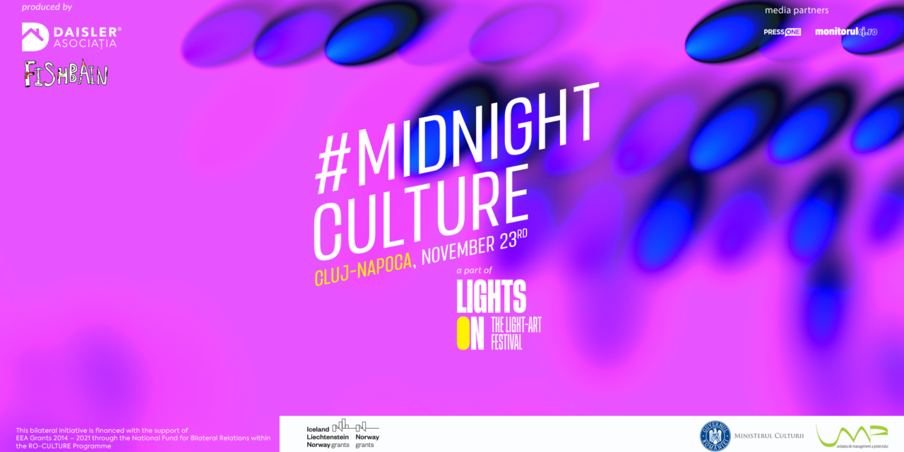Lights On Midnight Culture: artă la miez de noapte în centrul Clujului