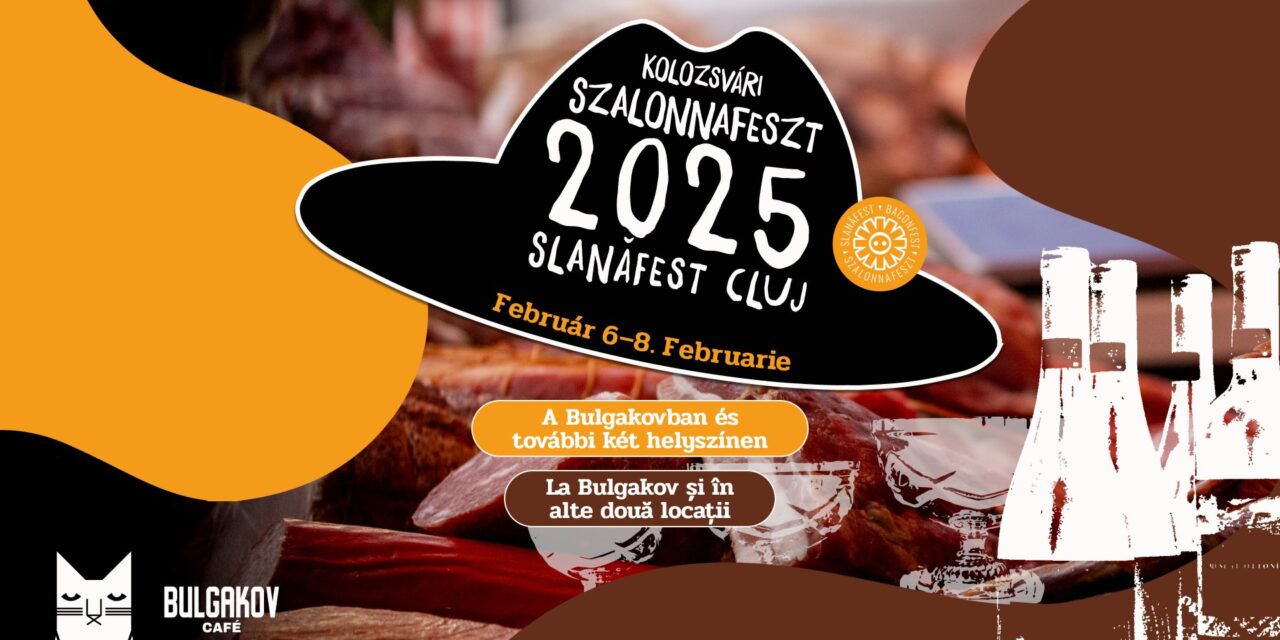 SlanăFest / SzalonnaFeszt  2025, la restaurantul Bulgakov, în prima săptămână din februarie