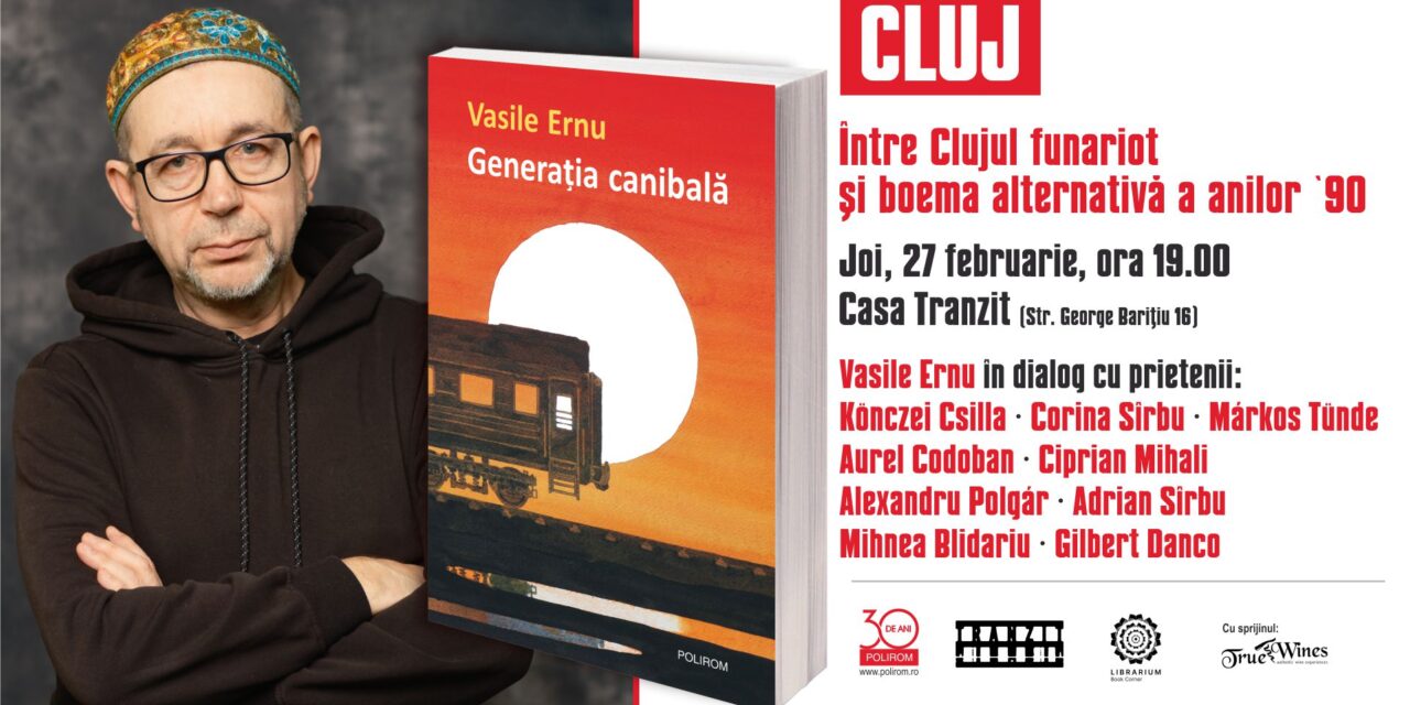Se lansează volumul „Generația canibală. Cartea maturității” în cadrul evenimentului „Între Clujul funariot și boema alternativă a anilor ‘90”
