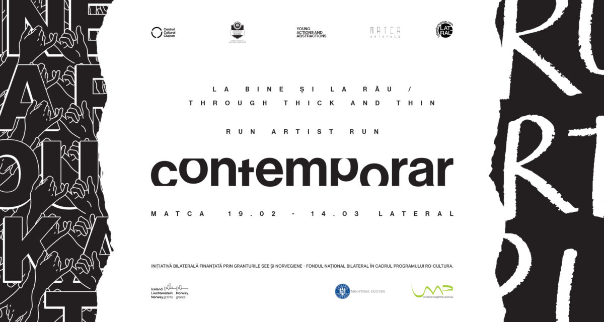 Două noi expoziții în spațiul Contamporar: „La bine și la rău” / „Through Thick and Thin” (MATCA Artspace) și „Run Artist Run” (Lateral ArtSpace)