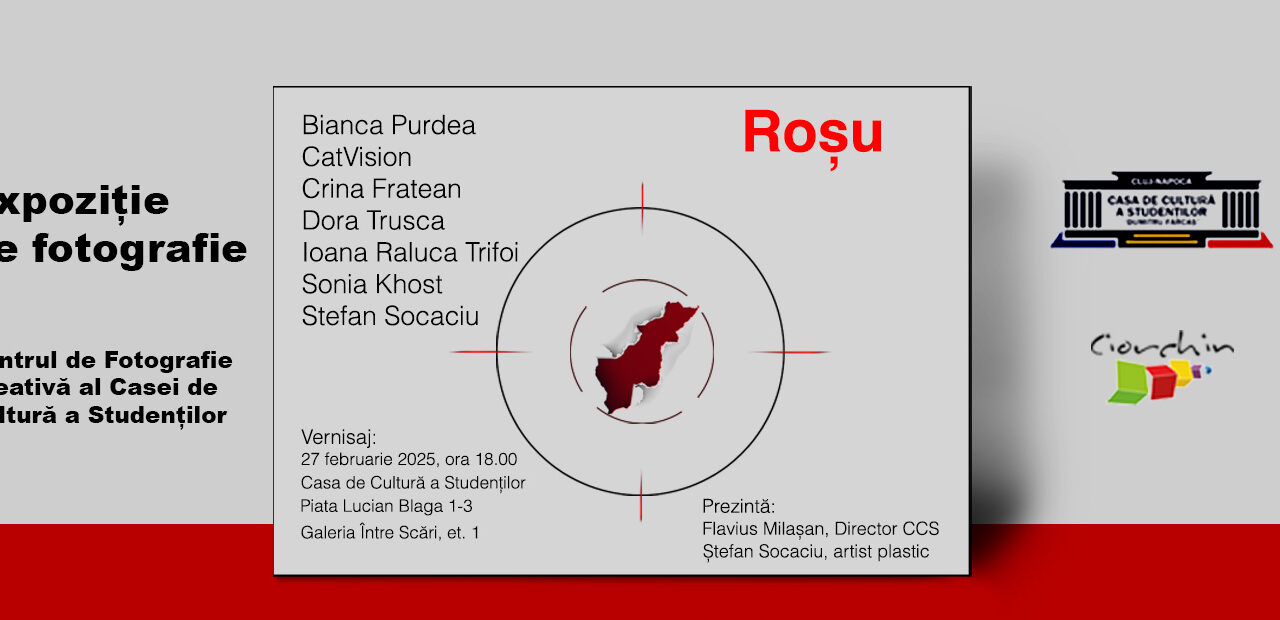 Expoziția comună de fotografie „ROȘU”, la Casa de Cultură a Studenților Cluj-Napoca