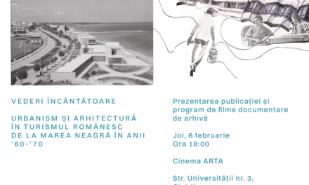 „Vederi încântătoare: Urbanism și arhitectură în turismul românesc de la Marea Neagră în anii ‘60–’70 ”. Prezentare a publicației însoțită de un program de filme documentare de arhivă