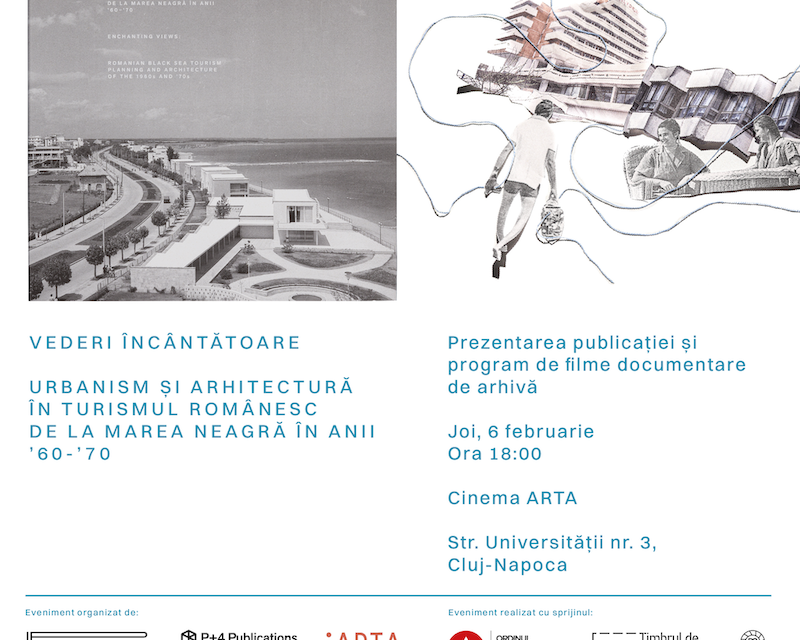 „Vederi încântătoare: Urbanism și arhitectură în turismul românesc de la Marea Neagră în anii ‘60–’70 ”. Prezentare a publicației însoțită de un program de filme documentare de arhivă