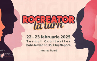 „RoCreator la Turn”, locul celor mai talentați creatori din Transilvania, la Turnul Croitorilor, în 22 – 23 februarie