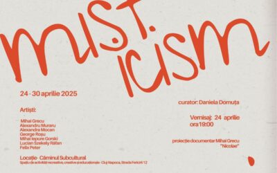 Expoziția „MISTICISM”, în care vor expune șapte artiști, la Căminul Subcultural. În deschidere va avea loc proiecția documentarului „Nicolae”