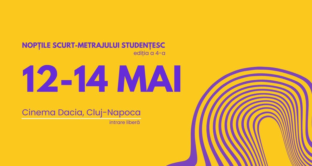 Nopțile Scurt-metrajului Studențesc (NSS Film Festival) revine cu ediția a patra la Cluj-Napoca, în perioada 12 – 14 mai, la Cinema Dacia