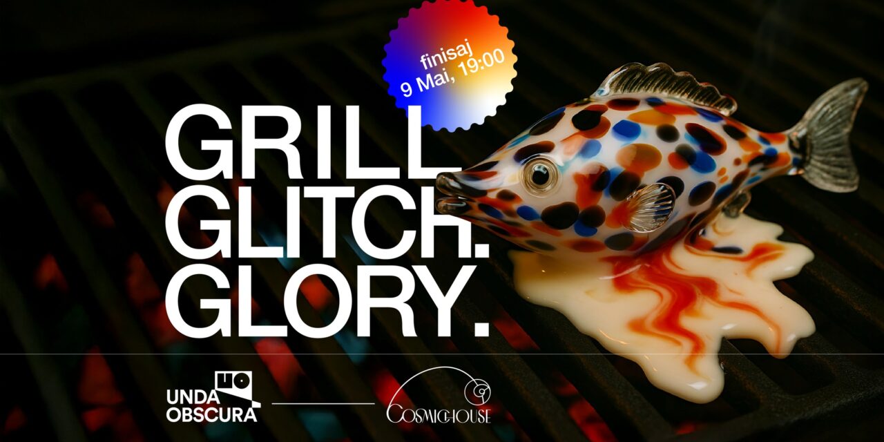 Expoziția de artă interactivă și „new media” „Grill. Glitch. Glory”, găzduită de The Cosmic House mai stă deschisă o singură zi