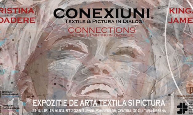 „CONEXIUNI  / CONNECTIONS”: Textile & Pictură in Dialog, la Turnul Pompierilor din Cluj-Napoca