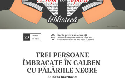 Teatrul Național „Lucian Blaga” și Biblioteca Județeană „Octavian Goga” organizează un nou spectacol-lectură: „Trei persoane îmbrăcate în galben cu pălăriile negre”
