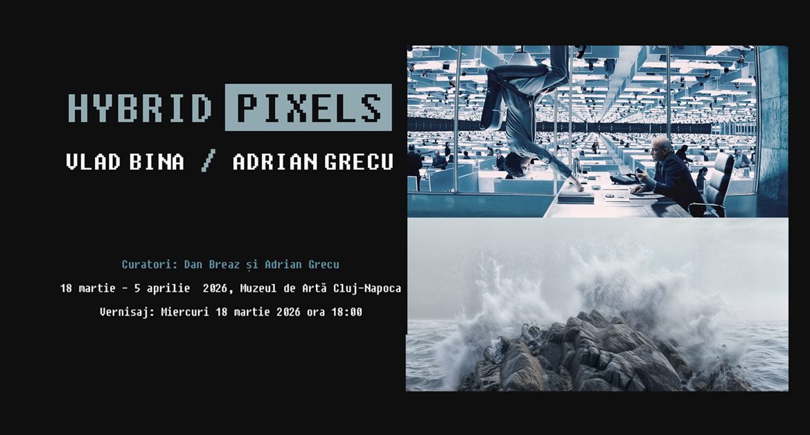Expoziția de artă „new media” „Hybrid Pixels” a doi artiști români, Vlad Bina și Adrian Grecu. Primul – expert în industria de film de Hollywood
