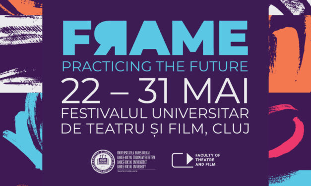 Festivalul Universitar de Teatru și Film „FЯAME”, la Cluj-Napoca, între 22 și 31 mai
