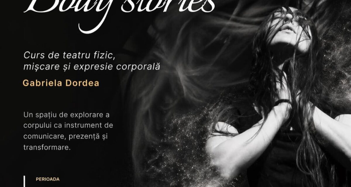 Cursul de teatru fizic, mișcare și expresie corporală „TRUP – Body Stories”, organizat de Gabriela Dordea, la Turnul Croitorilor