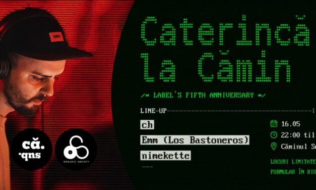 „Caterincă la Cămin”, volumul 2 are loc la Căminul Subcultural. Invitatul principal: Emm (Los Bastoleros)