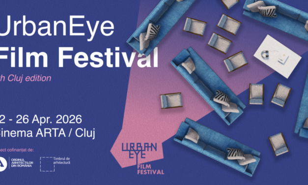 A cincea ediție a UrbanEye Film Festival, la Cinema Arta din Cluj-Napoca. Subiectul evenimentului: relația dintre oraș, arhitectură și viața urbană