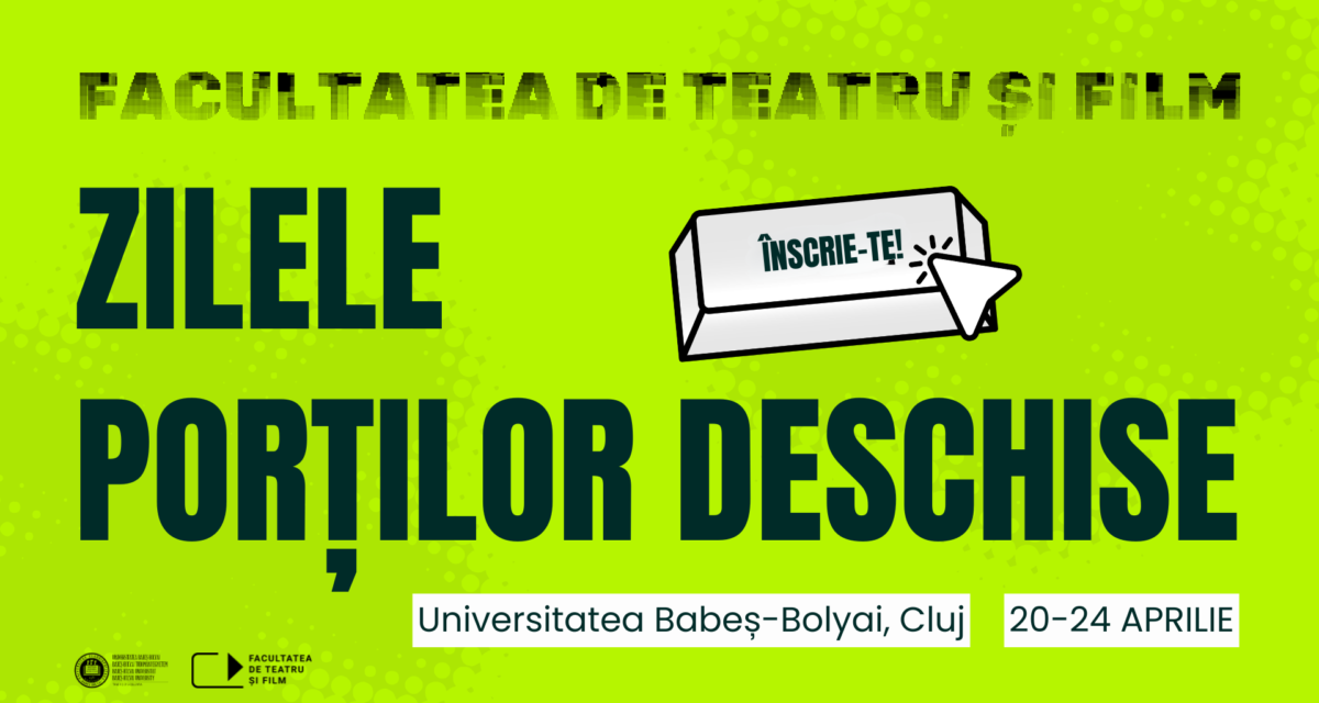 Facultatea clujeană de Teatru și Film din cadrul UBB își deschide larg porțile pentru elevi și publicul curios, în perioada 20 – 24 aprilie